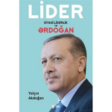 Yalçın Akdoğan - Lider: siyasi liderlik və Ərdoğan